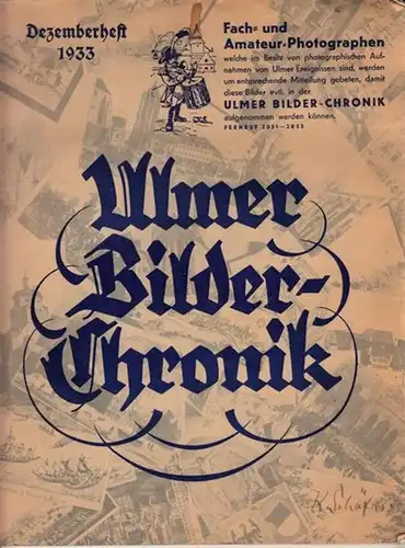 Ulm: Ulmer Bilder-Chronik. Illustrierte Monatsschrift über Ulms Vergangenheit und Gegenwart. 7.Jahrgang. Heft Nr. 84, Dezember 1933. 