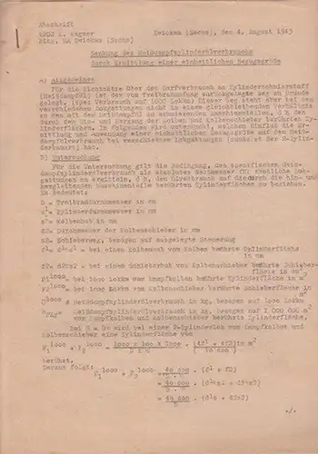 Wagner, Erich: Erich Wagner, tROJ, Bing, MA Zwickau (Sachs) "Senkung des Heißdampfzylinderölverbrauchs durch Ermittlung einer einheitlichen Bezugsgröße"  (Zwickau, den 4. 8.1943) und derss.: "Zur...