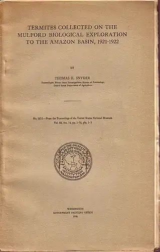 Snyder, Thomas E: Termites collected on the Mulford Biological Exploration to the Amazon Basin, 1921-1922. (= No. 2615 - From the Proceedings of the United States National Museum, Vol. 68, Art. 14). 