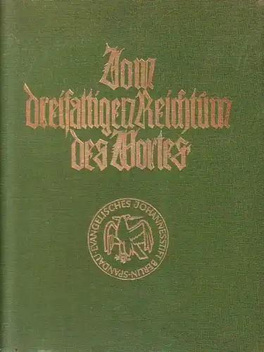 Schreiner, Dr: Vom dreifaltigen Reichtum des Wortes : Das Evangelische Johannesstift zu Berlin-Spandau. 