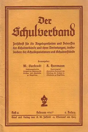 Schulverband, Der. - Vorbrodt, W. // Herrmann, K. (Hrsger.): Der Schulverband. 1. Jahrgang. Heft 2.  Zeitschrift für die Angelegenheiten und Interessen der Schulverbände und...