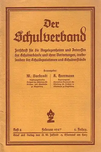 Schulverband, Der.   Vorbrodt, W. // Herrmann, K. (Hrsger.): Der Schulverband. 1. Jahrgang. Heft 2.  Zeitschrift für die Angelegenheiten und Interessen der Schulverbände.. 