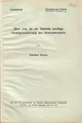 Schulz, Günther: 2 Drucke: Über eine für die Statistik wichtige Verallgemeinerung des Rencontrespiels + Zur Theorie des Galtonschen Brettes. Sonderabdrucke 1934. 