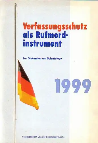 Sicherheitsdienst: Verfassungsschutz als Rufmordinstrument. Zur Diskussion um Scientology. 1999. Herausgeber: Scientology-Kirche. Mit Vorwort von Wilhelm Blümel. 