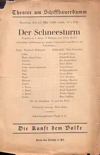 Trautschold, Ilse.   Zoff, Otto: Besetzungszettel zu 'Der Schneesturm'. Tragödie in 5 Akten. Regie: Friedrich Hummel. Bühnenbilder: Nina Tokumbet. Mitwirkende: Friedrich Gnas, Elisabeth Geyer.. 