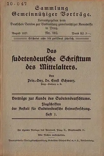 Schwarz, Ernst: Das sudetendeutsche Schrifttum des Mittelalters. (= Vorträge zur Kunde des Sudetendeutschtums. Flugschriften der Anstalt für Sudetendeutsche Heimatforschung, Heft 1. Sammlung gemeinnütziger Vorträge, Nr. 582, 1927). 