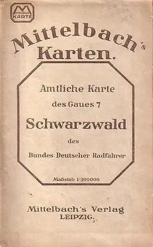 Mittelbach 's Karten. - Schwarzwald: Amtliche Karte des Gau VII (7): Schwarzwald, Südbaden u. Oberelsass des Bundes Deutscher Radfahrer. 