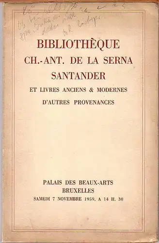 Serna Santander.   Perre, Paul van der: Bibliothèque Ch. ant. De la Serna Santander et livres anciens & modernes d´autres provenances. Mit 474 Nummern.. 