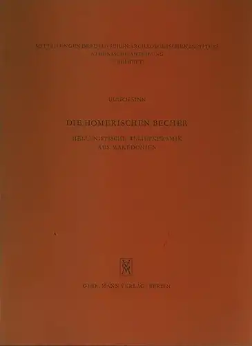 Sinn, Ulrich: Die homerischen Becher : Hellenistische Reliefkeramik aus Makedonien. 