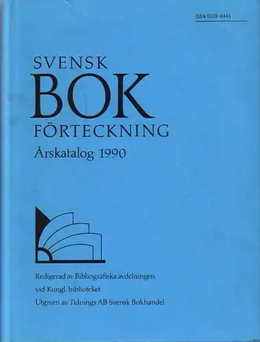 Svensk Bokförteckning. Redigerad av Bibliografiska avdelningen vid Kungl. biblioteket i Stockholm. The Swedish National Bibliography. Edited by the Bibliographical Department at the Royal Library in Stockholm. 1990. Arskatalog / Annual volume