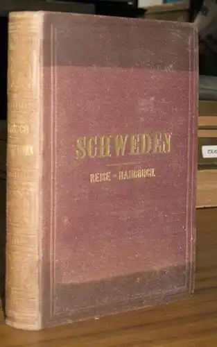 Schweden.   Grieben, Theobald (Hrsg.) ; Frisch, C. F. (Bearb.): Schweden. Handbuch für Reisende. Nach eigener Anschauung und den besten Hilfsquellen bearbeitet von Dr.. 