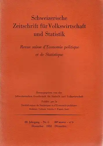 Schweizerische Gesellschaft für Statistik und Volkswirtschaft (Hrsg.). - V. F. Wagner / Per Jacobsson / K. Brunner / R. Erbe (Autoren): Schweizerische Zeitschrift für Volkswirtschaft...