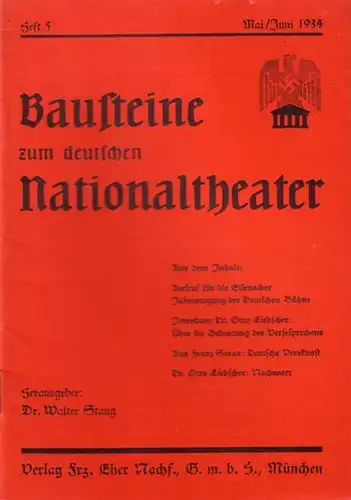 Bausteine zum deutschen Nationaltheater. - Stang, Walter (Herausgeber): Bausteine zum deutschen Nationaltheater. Jahrgang 2, Heft 5, Mai / Juni 1934. Im Inhalt: Otto Liebscher 'Über...