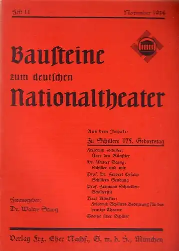 Stang, Walter (Herausgeber): Bausteine zum deutschen Nationaltheater. Heft 11, November 1934, 2. Jahrgang. Organ der NS Kulturgemeinde. Herausgeber: Walter Stang. Im Inhalt: Sonderheft zu Schillers.. 