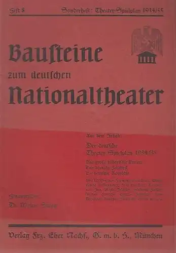 Stang, Walter (Herausgeber): Bausteine zum deutschen Nationaltheater. Heft 8, 1934 / 1935, 2. Jahrgang. Organ der NS Kulturgemeinde. Herausgeber: Walter Stang. Im Inhalt: Zum deutschen.. 