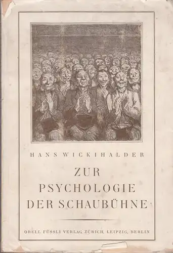 Wickihalder, Hans: Zur Psychologie der Schaubühne. 