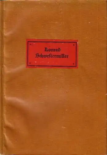 Schwestermiller, Konrad (*1522): Regiment und Lehre wider die schwere Krankheit der Pestilenz. Mit Einführung von Julius Schuster. 