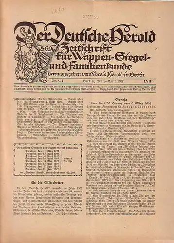 Verein Herold (Hrsg). - G. Adolf Closs: Der Deutsche Herold. Zeitschrift für Wappen-, Siegel- und Familienkunde. Nr. 3-4; März - April 1927. LVIII. Jahrgang. 