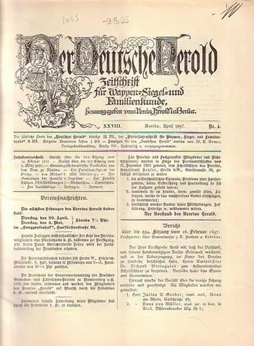 Verein Herold (Hrsg). - G. Adolf Closs: Der Deutsche Herold. Zeitschrift für Wappen-, Siegel- und Familienkunde. Nr. 4.; April 1897; XXVIII. Jahrgang. 