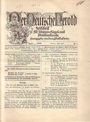 Verein Herold (Hrsg). - G. Adolf Closs: Der Deutsche Herold. Zeitschrift für Wappen-, Siegel- und Familienkunde. Nr. 6 ; Juni 1892. XXIII. Jahrgang. 