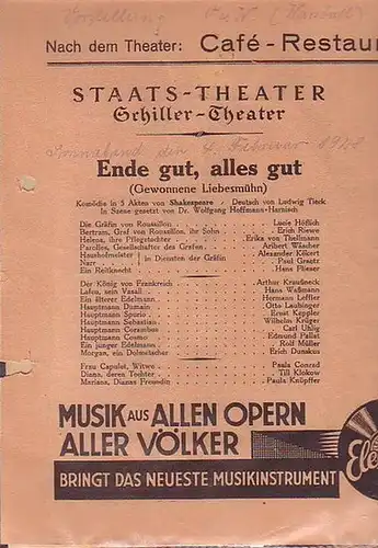 Besetzungs   Zettel zu: Ende gut, alles gut (Gewonnene Liebesmüh). Lustspiel in drei Aufzügen. Deutsch von Ludwig Tieck. Regie: Wolfgang Hoffmann   Harnisch.. 