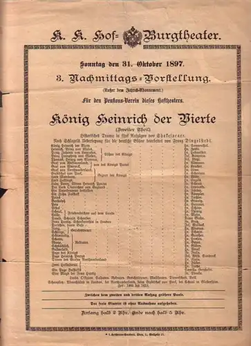 Programm Zettel zu ' König Heinrich der Vierte ' (zweiter Teil). Historisches Drama in 5 Aufzügen. Nach Schlegels Übersetzung bearbeitet von Franz Dingelstedt. Mitwirkende: Sonnenthal.. 