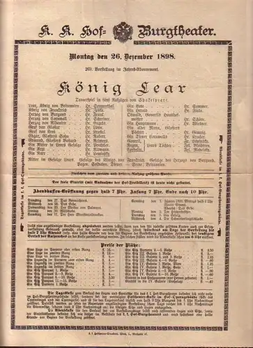 Programm-Zettel zu ' König Lear '. Trauerspiel in 5 Aufzügen. Mitwirkende: Sonnenthal, Zeska, Frank, Schreiner, Engels, Löwe, Krastel, Bleibtreu, Lewinsky u.a.  Aufführung : 'K. K. Hof-Burgtheater', Wien am 26. Dezember 1898