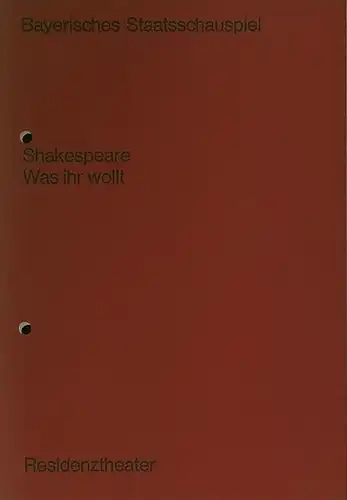 Shakespeare, William: Programmheft zu: 'Was ihr wollt'. Komödie. Deutsche Fassung von Johannes Schaaf und Urs Jenny. Regie: Johannes Schaaf. Ausstattung: Wilfried Minks. Musik aus der...