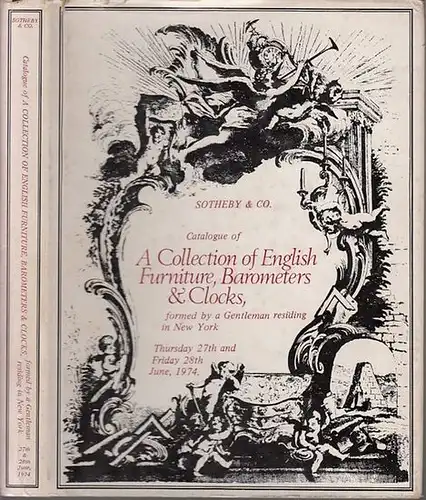 Sotheby's: Catalogue of a Collection of English Furniture including Cabinet Work and Seat Furniture (Chippendale, Cobb, Vile, Ince & Mayhew, W.Moore, Johnson, Kettle, Langlois, Sheraton, Heppelwhite, Robert Adam, Gillow a.o.), Barometers (Daniel Quare, Ju
