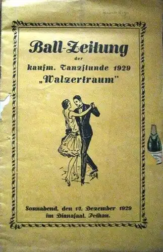 Tanzstunde Walzertraum: Ball-Zeitung der kaufm. Tanzstunde 1929 "Walzertraum". 