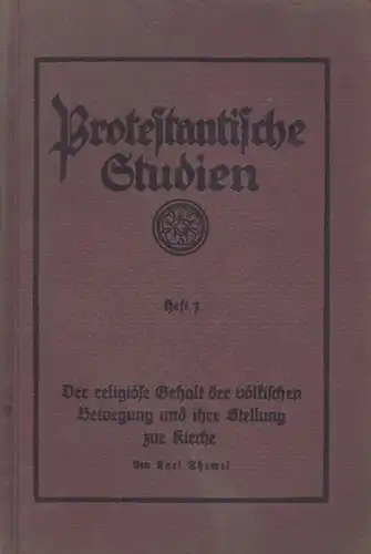 Themel, Karl: Der religiöse Gehalt der völkischen Bewegung und ihre Stellung zur Kirche. 