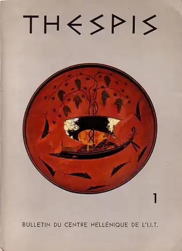 Thespis Bulletin trimestriel du Centre Hellénique de l`I.I.T. (Institut International du Théatre): Thespis Bulletin trimestriel du Centre Hellénique de l`I.I.T. (Institut International du Théatre). No.. 