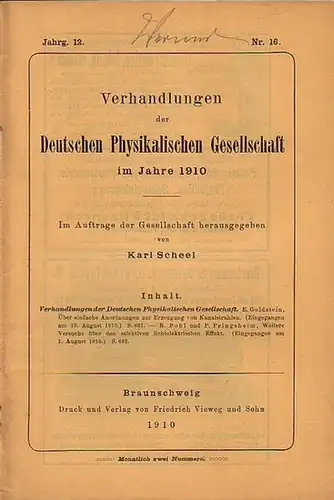 Verhandlungen der Deutschen Physikalischen Gesellschaft.   Scheel, Karl (Herausgeber): Verhandlungen der Deutschen Physikalischen Gesellschaft im Jahre 1910. Jahrgang 12, Nr. 16, 30. August 1910.. 