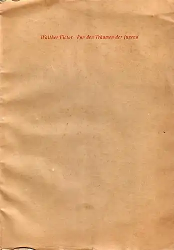Victor, Walther: Von den Träumen der Jugend. Eine Aussprache an junge Menschen 1957. 