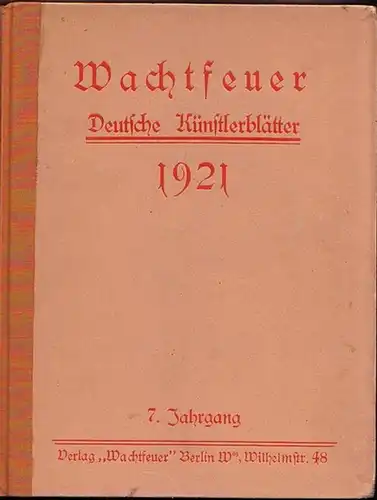 Wachtfeuer.   Dorn, Otto (Red.).   Heinrich Wolff, Otto H. Engel, Ludwig Danziger, Dorothea Wilde, Clara Sievert, Alfred Löschner,  Werner Hahmann, Fritz.. 