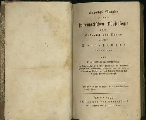 Sonnenburg sen., Ernst Gotthilf: Anfangs-Gründe einer systematischen Physiologie zum Gebrauch und Nutzen eigener Vorlesungen entworfen. 