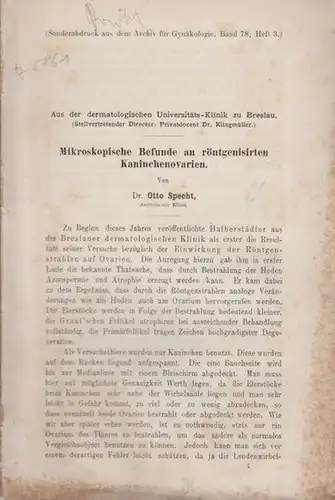 Specht, Otto: Mikroskopische Befunde an röntgenisirten Kanichenovarien. Aus der kgl. dermatologischen Universitätsklinik in Breslau. Sonderabdruck aus 'Archiv für Gynäkologie', Band 78, Heft 3. 