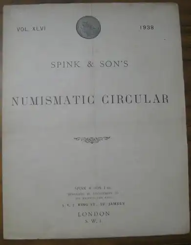 Spink & son // Numismatic Circular: Spink & Son ' s Numismatic Circular. Index to Volume XLVI. January - December 1938. - Contents: Index to Volume XLVI; Catalogue of Coins and Medals offered for sale in 1938; List of Illustrations. 