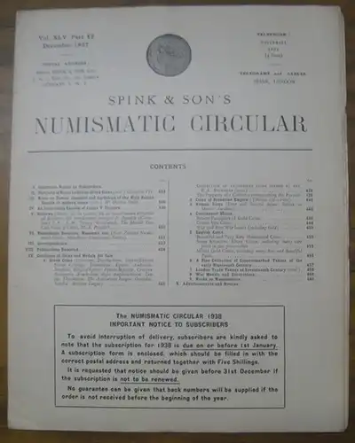 Spink & son // Numismatic Circular: Spink & Son ' s Numismatic Circular. Vol. XLV. Part 12. December 1937. - Contents: Important Notice to Subscribers; Portraits of Royal Ladies an Greek Coins. Cleopatra VII.; Notes on Towns, Counties and Lordships of the