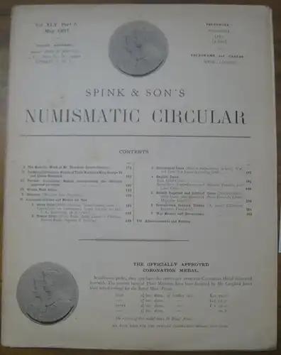 Spink & son // Numismatic Circular: Spink & Son ' s Numismatic Circular. Vol. XLV. Part 5. May 1937. - Contents: The Medallic Work of Mr. Theodore Spicer-Simson; Unoffical Coronation Medals of Their Majesties King George VI and Queen Elizabeth; Further Co