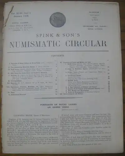 Spink & son // Numismatic Circular: Spink & Son ' s Numismatic Circular. Vol. XLVI. Part 1. January 1938. - Contents: Portraits of Royal Ladies on Greek Coins - Cleopatra Selente; Two Interesting Byzantine Bronze (Davies Sherborn); New Issues; Obituary (R