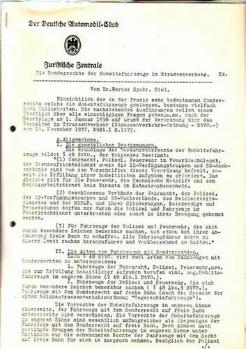 Spohr, Werner, Der Deutsche Automobil   Club. Juristische Zentrale: Die Sonderrechte der Hoheitsfahrzeuge im Strassenverkehr. Ausführungen nach der Rechtslage ab 1. Januar 1938 auf.. 