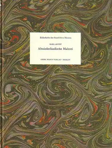 Staatliche Museen: Konvolut von 9 Bilderheften der Staatlichen Museen. Nr. 5/6: Karl Arndt, Altniederländische Malerei. Nr. 7/8: Christina Thon, Französische Plakate des 19. Jahrhunderts. Nr.. 