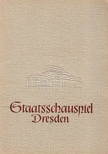 Staatsschauspiel Dresden - A.De Musset: Man soll nichts verschwören. Programmheft für 1956/1957. 