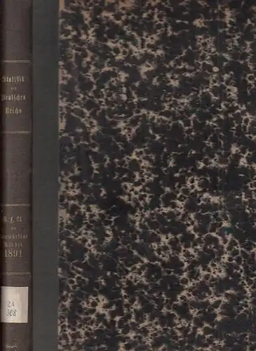 Statistik des Deutschen Reichs. / Kaiserliches Statistisches Amt: Auswärtiger Handel des deutschen Zollgebiets im Jahre 1891   2. Theil. Darstellung nach Herkunfts  und.. 