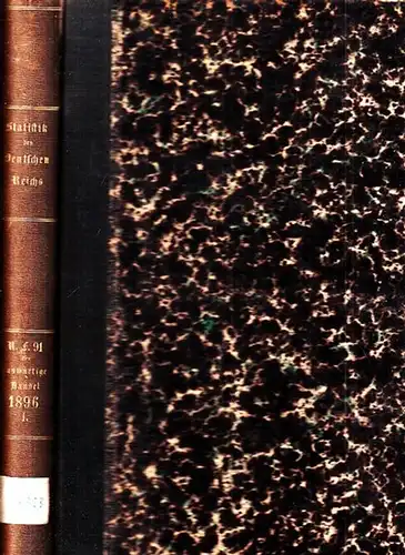 Statistik des Deutschen Reichs. / Kaiserliches Statistisches Amt: Auswärtiger Handel des deutschen Zollgebiets im Jahre 1896 - 1. Theil - Der auswärtige Handel nach Menge und Werth der Waaren - Gattungen und der Verkehr mit den einzelnen Ländern. 