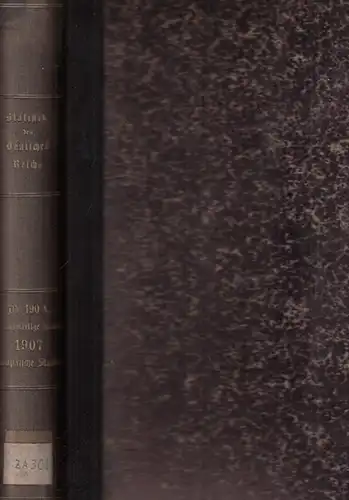 Statistik des Deutschen Reichs. / Kaiserliches Statistisches Amt: Auswärtiger Handel im Jahre 1907 - Der Verkehr mit den einzelnen Ländern im Jahre 1907 (In 24 Heften) - Abschnitt A: Europäische Staaten, Heft I - XIII und XXIII. 