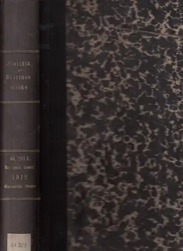 Statistik des Deutschen Reichs. / Kaiserliches Statistisches Amt: Auswärtiger Handel im Jahre 1912   Der Verkehr mit den einzelnen Ländern im Jahre 1912 unter.. 