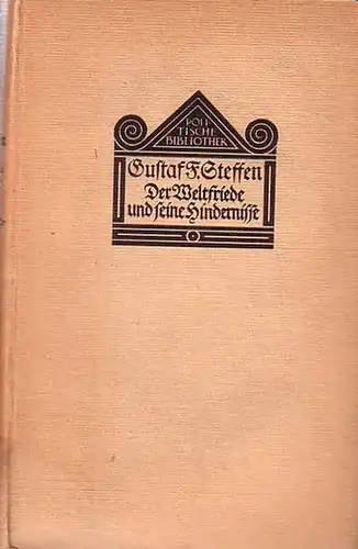 Steffen, Gustaf F: Der Weltfriede und seine Hindernisse. 