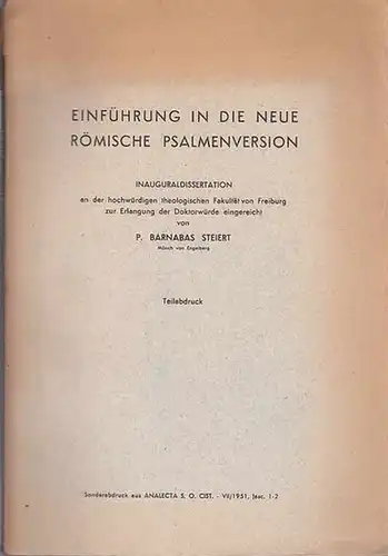 Steiert, P. Barnabas: Einführung  in die neue römische Psalmenversion. Teilabdruck. Inauguraldissertation. Diss. theol., Univ. Freiburg C/H. 